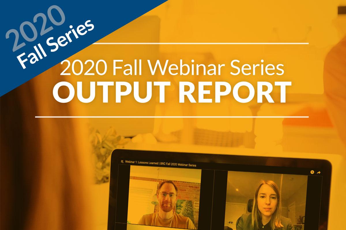 BRC Canada 2020 Webinar Series Output Report PDF